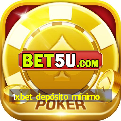 1xbet depósito mínimo