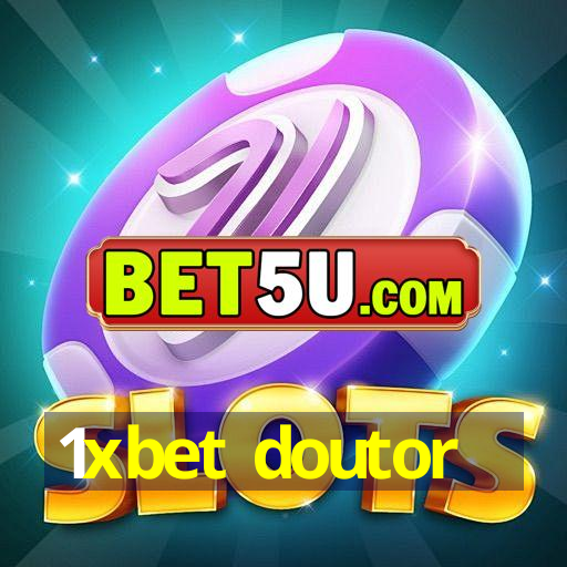 1xbet doutor