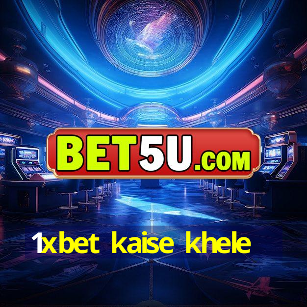 1xbet kaise khele