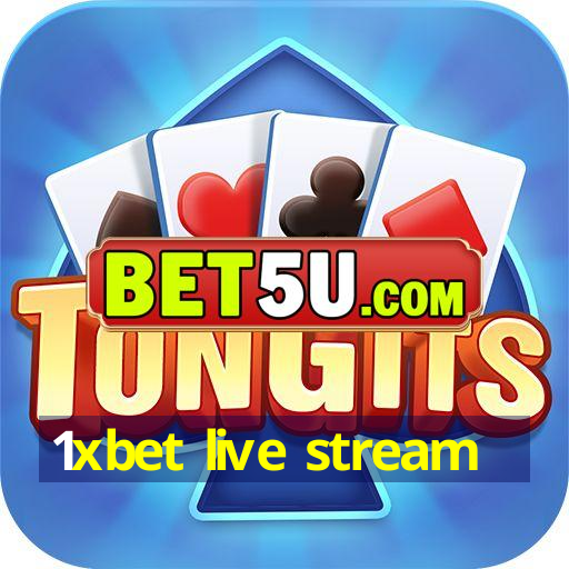 1xbet live stream