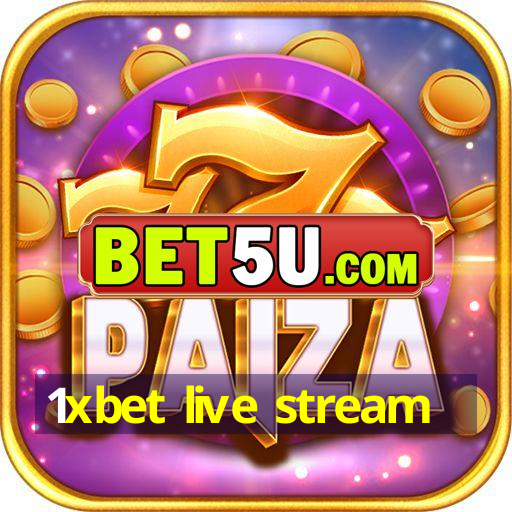 1xbet live stream