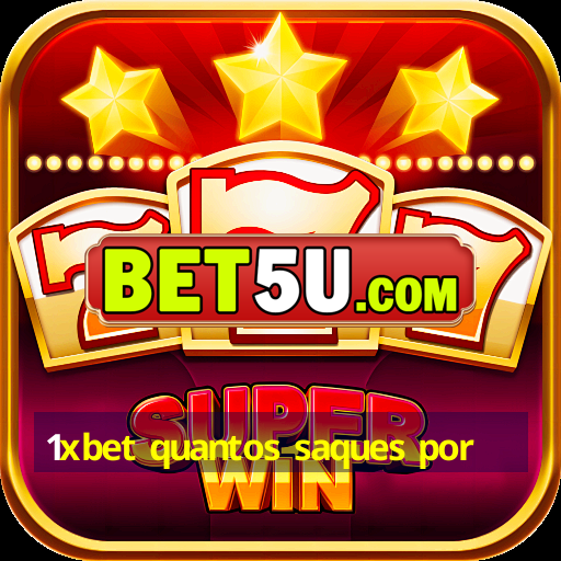 1xbet quantos saques por