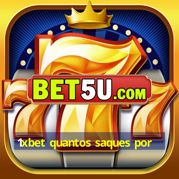 1xbet quantos saques por