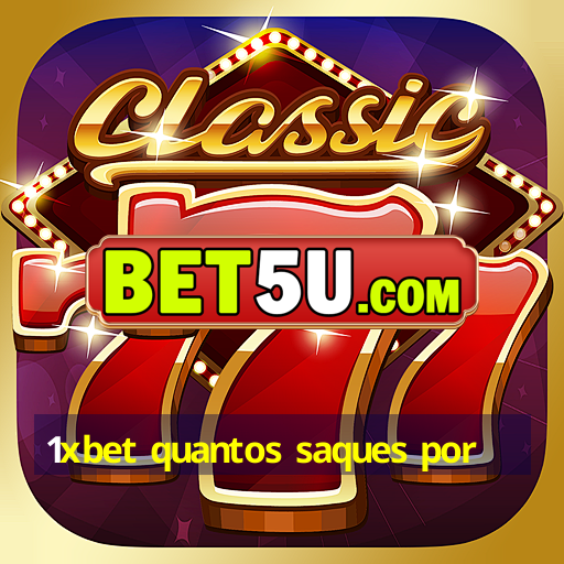 1xbet quantos saques por