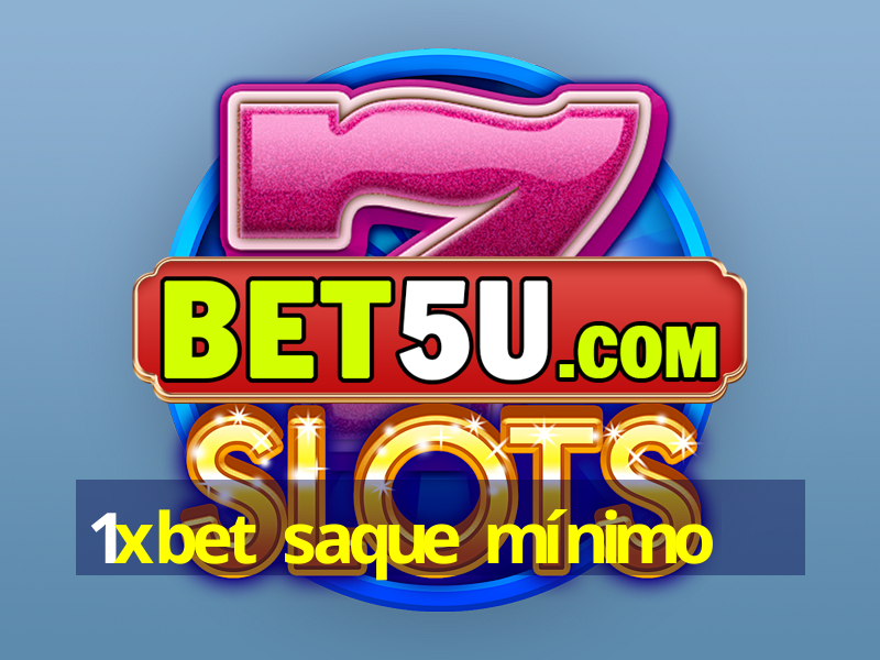 1xbet saque mínimo