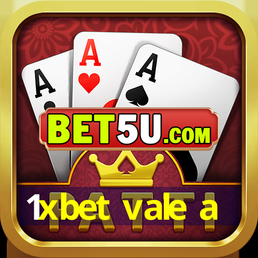 1xbet vale a