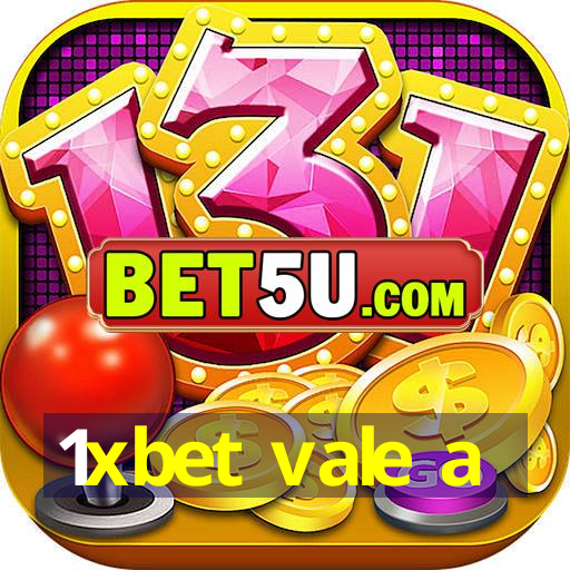 1xbet vale a