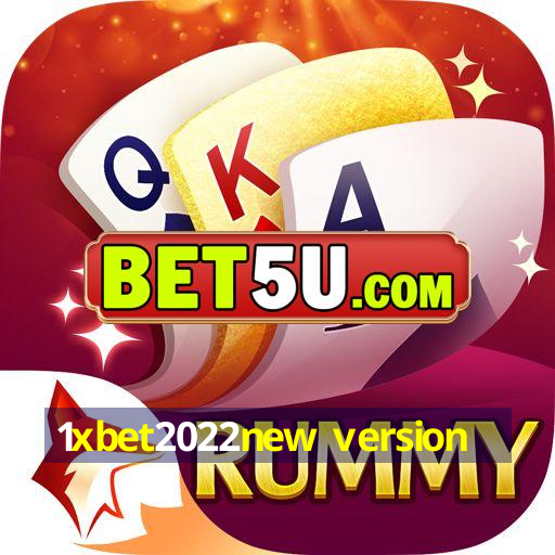 1xbet2022new version