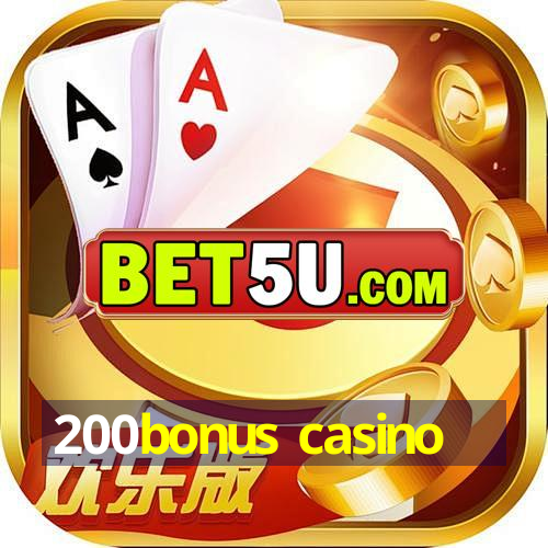 200bonus casino