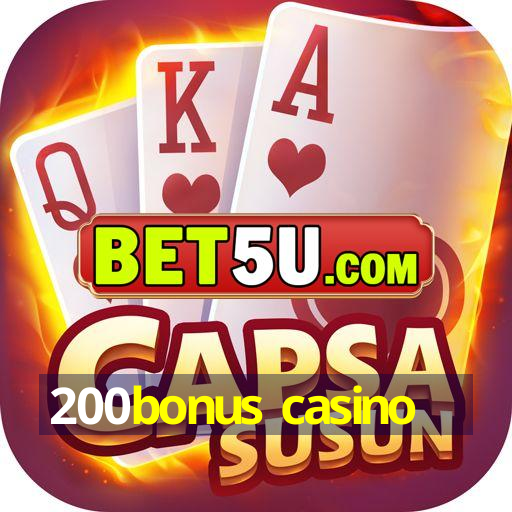 200bonus casino