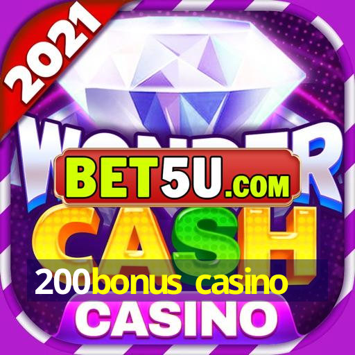 200bonus casino