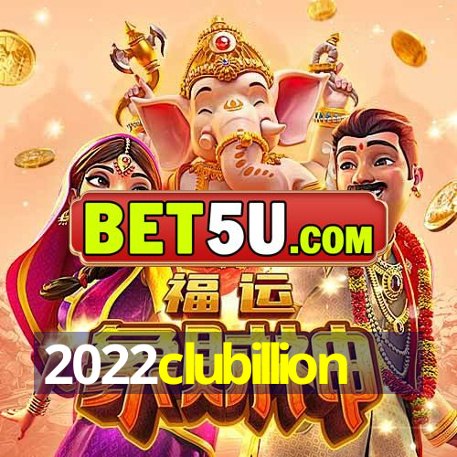 2022clubillion