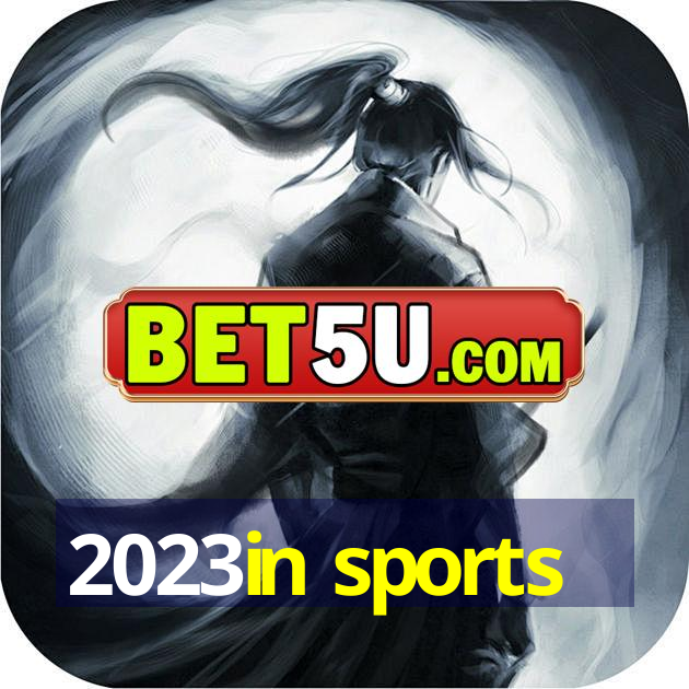 2023in sports