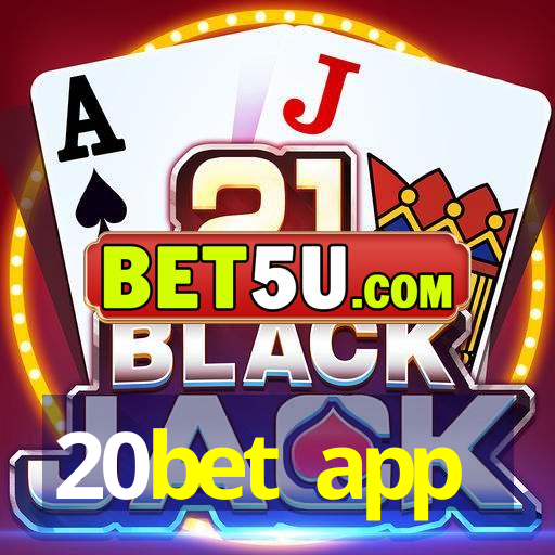 20bet app