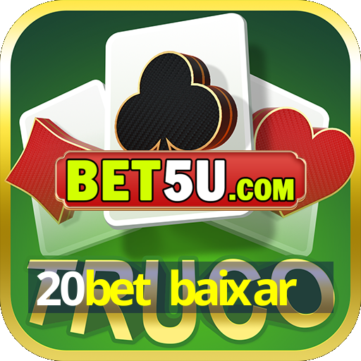 20bet baixar