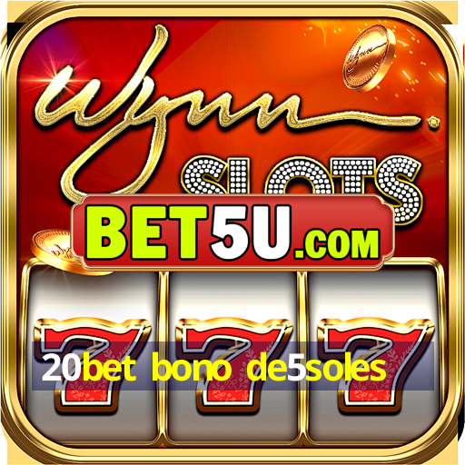 20bet bono de5soles