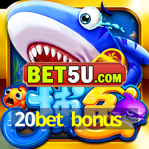 20bet bonus