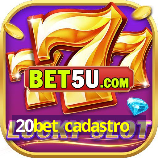 20bet cadastro