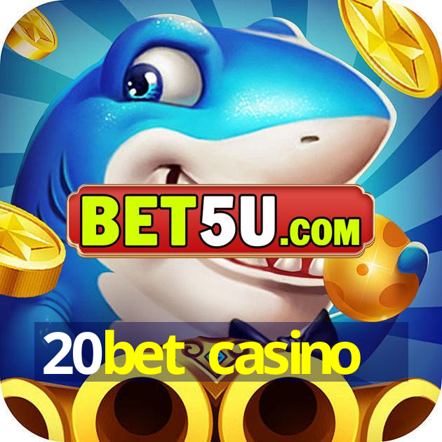 20bet casino