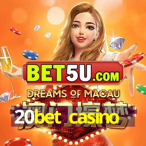 20bet casino