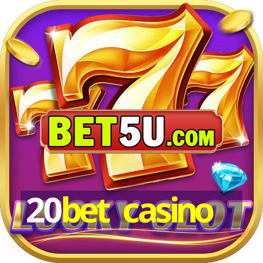 20bet casino