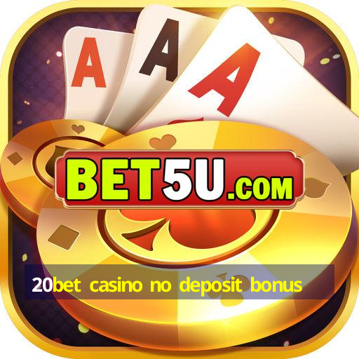 20bet casino no deposit bonus