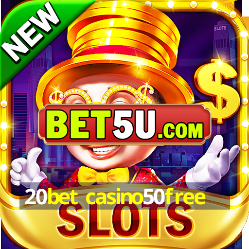 20bet casino50free