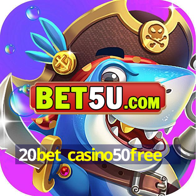 20bet casino50free