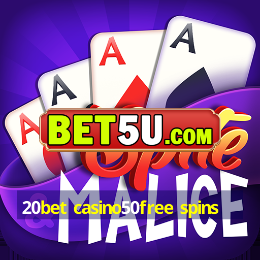 20bet casino50free spins