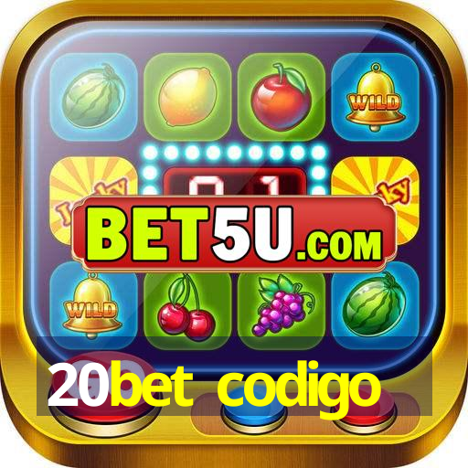 20bet codigo