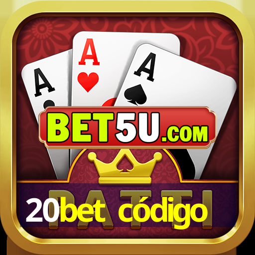 20bet código