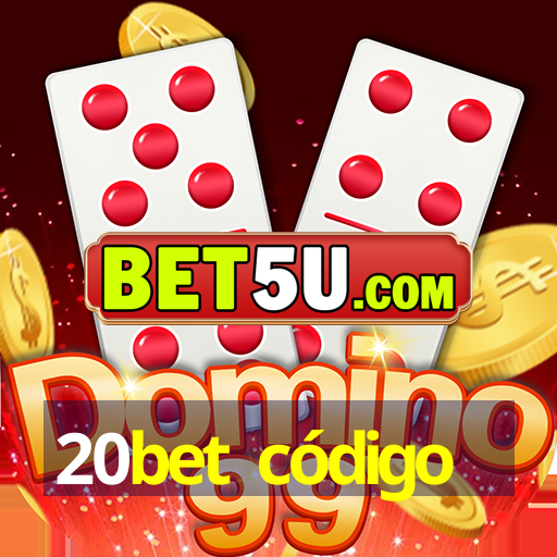 20bet código