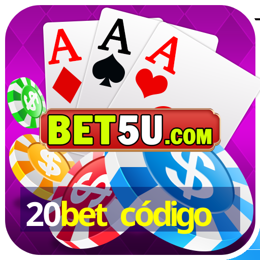 20bet código