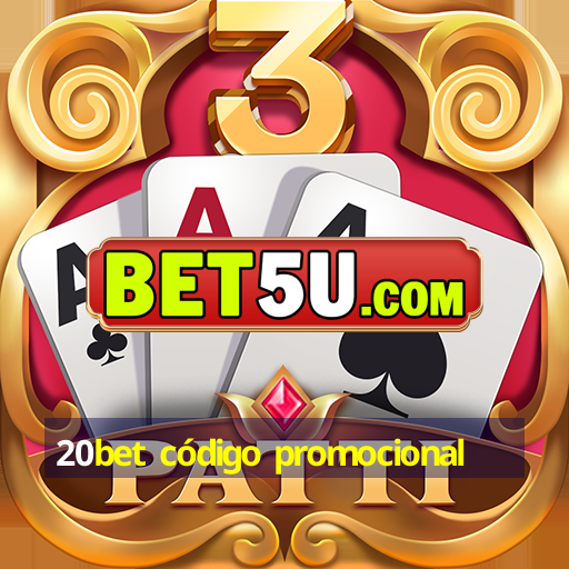 20bet código promocional