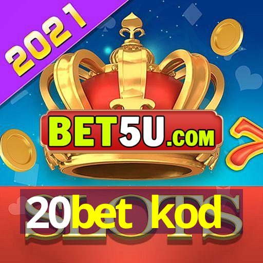 20bet kod