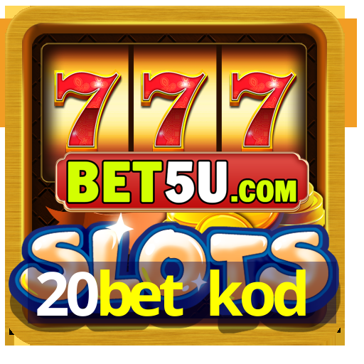 20bet kod