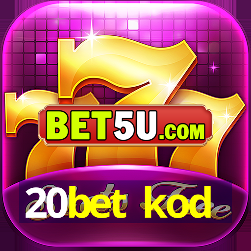 20bet kod