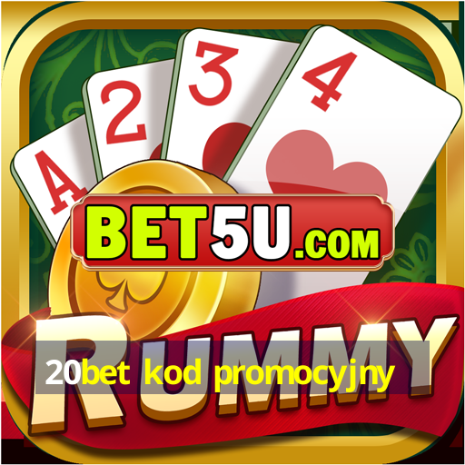 20bet kod promocyjny