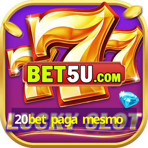 20bet paga mesmo