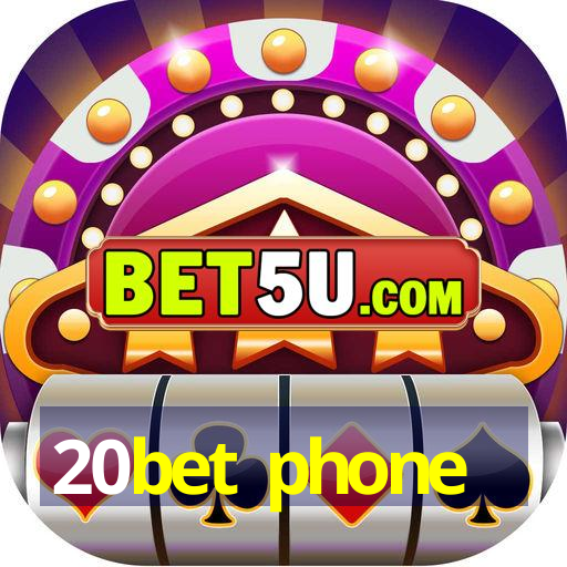 20bet phone