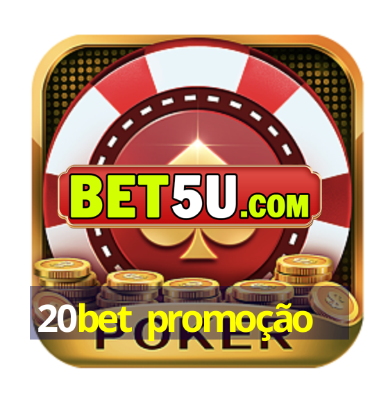 20bet promoção