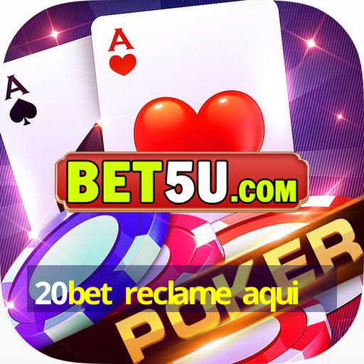 20bet reclame aqui