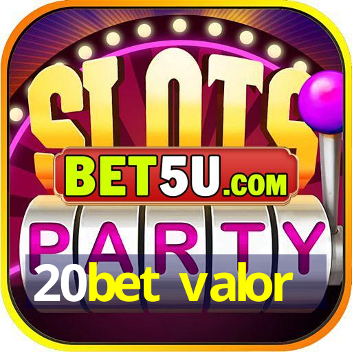 20bet valor