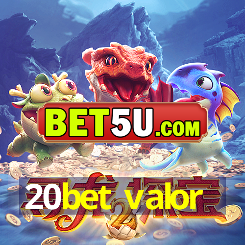 20bet valor