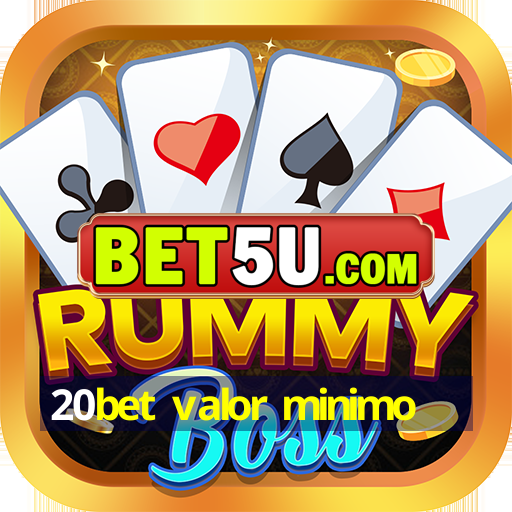 20bet valor minimo