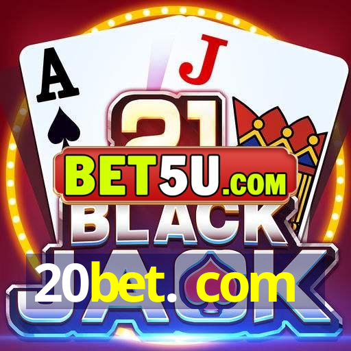 20bet. com