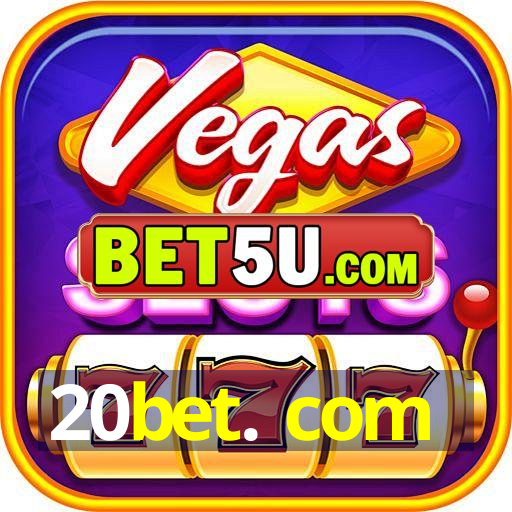 20bet. com