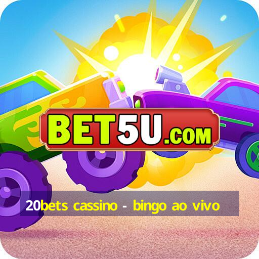 20bets cassino - bingo ao vivo