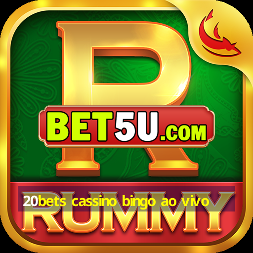 20bets cassino bingo ao vivo