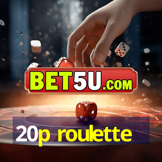 20p roulette